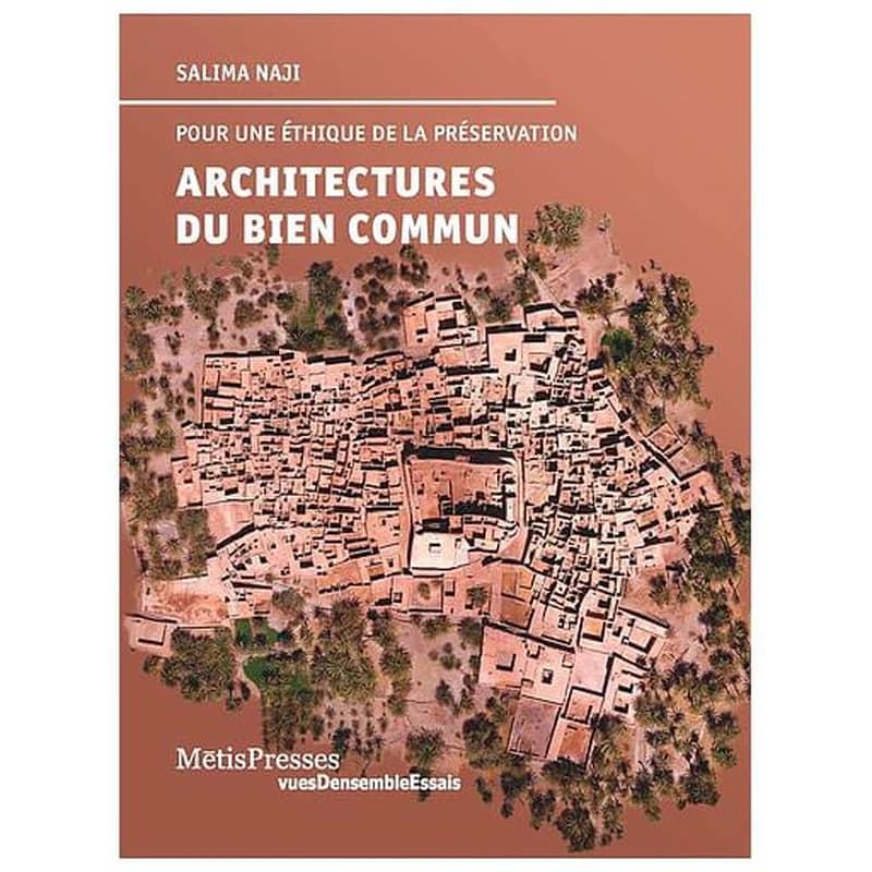 Architectures du bien commun : pour une éthique de la préservation