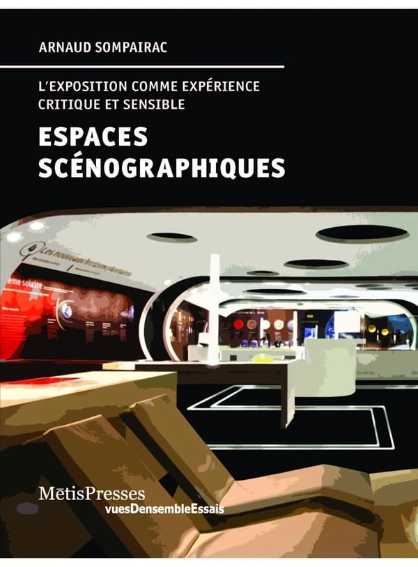 Espaces scénographiques : l'exposition comme expérience critique et sensible