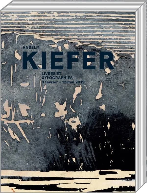 Anselm Kiefer : livres et xylographies : [exposition,] Fondation Jan Michalski pour l'écriture et la littérature, Montricher, Suisse, du 8 février au 12 mai 2019, Astrup Fearnley Museet, Oslo, Norvège, du 30 mai au 15 septembre 2019