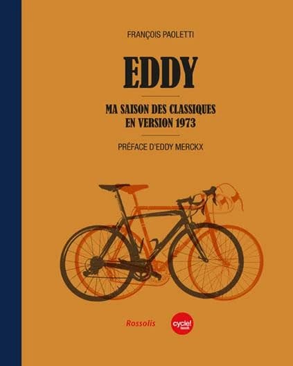 Eddy ; ma saison des classiques en version 1973