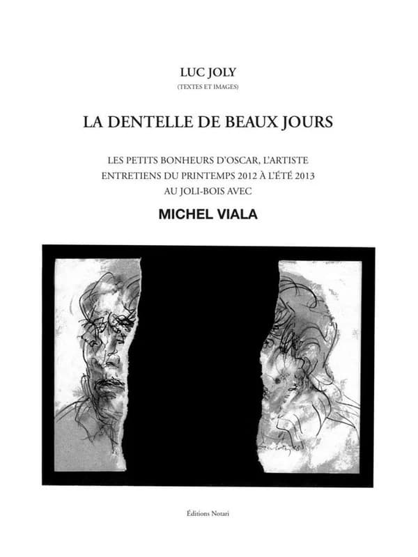 La dentelle des beaux jours ; les petits bonheurs d'Oscar, l'artiste