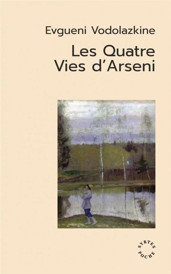 Les quatre vies d'Arséni : roman non historique