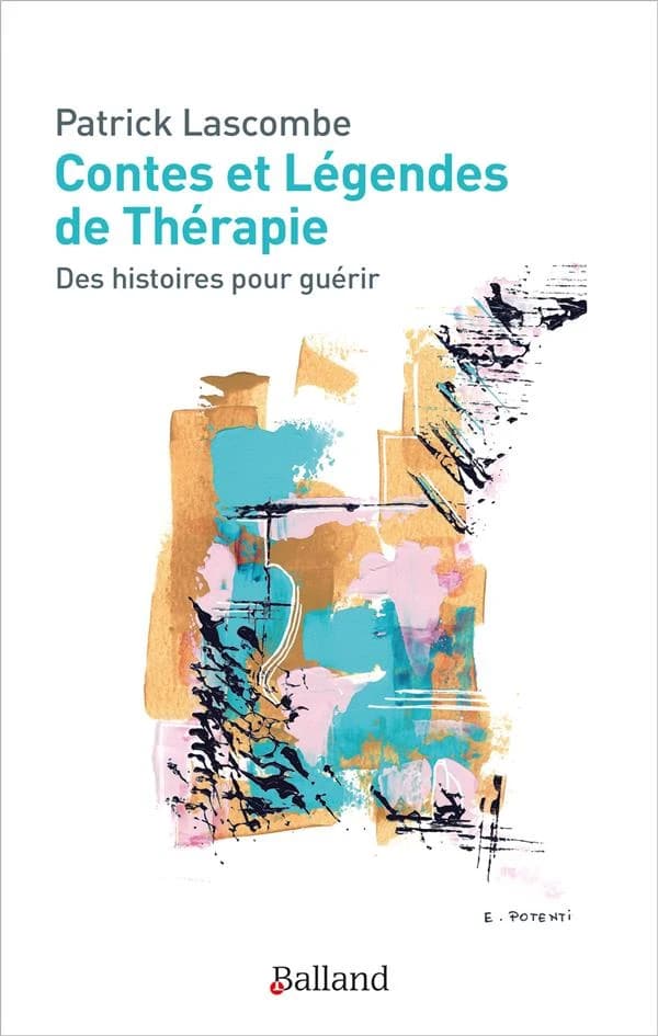 Contes et légendes de thérapies : des histoires pour guérir