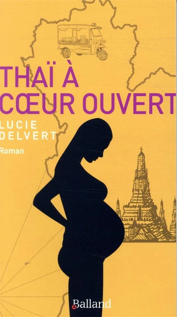 Thaï à coeur ouvert : roman