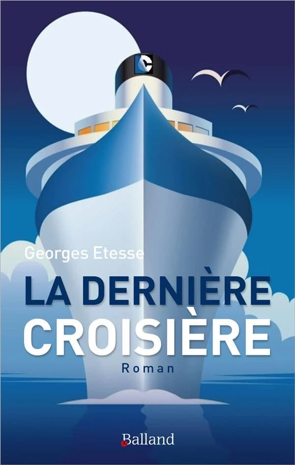 La dernière croisière : roman
