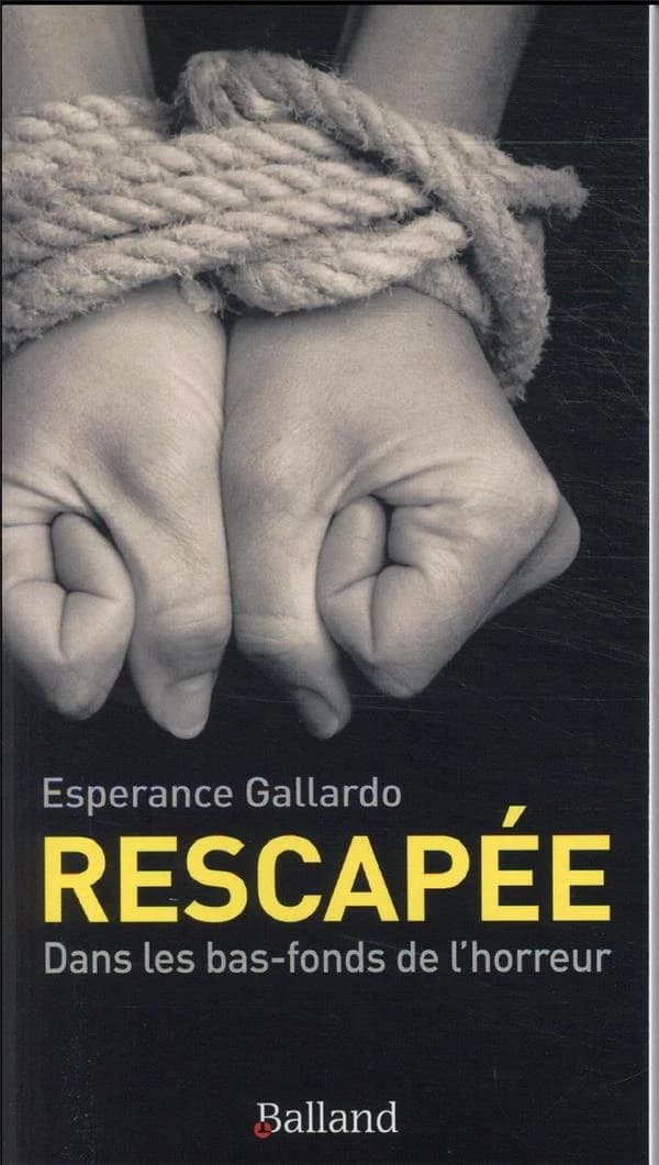 Rescapée : dans les bas-fonds de l'horreur