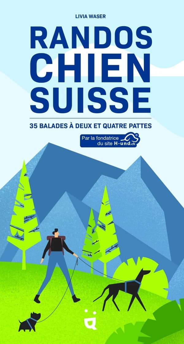 Randos chien Suisse : 35 balades à deux et quatre pattes