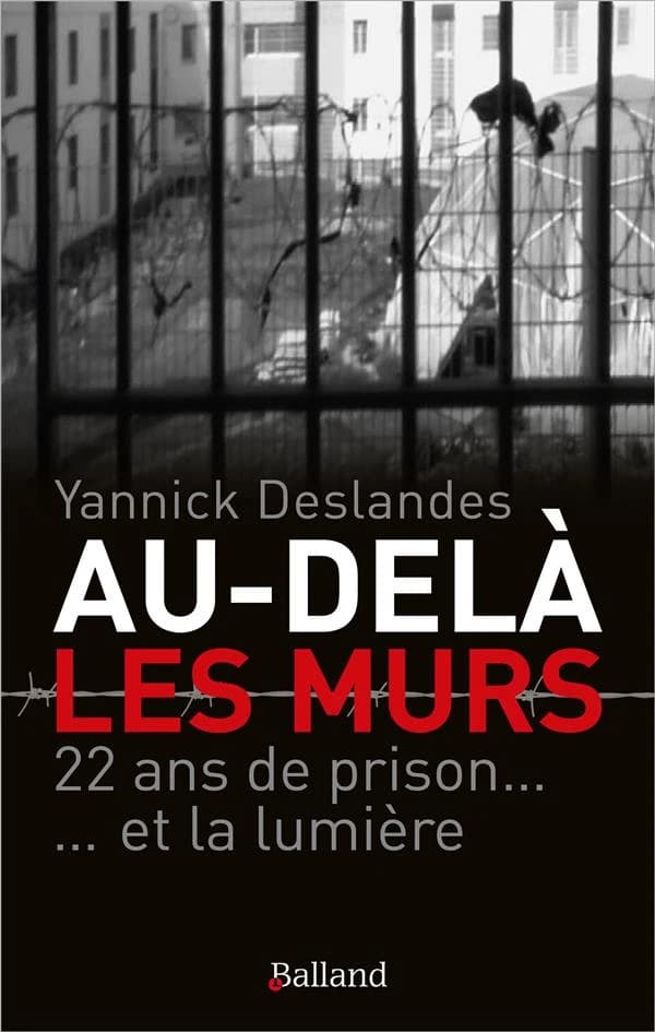 Au-delà les murs : 22 ans de prison, et la lumière