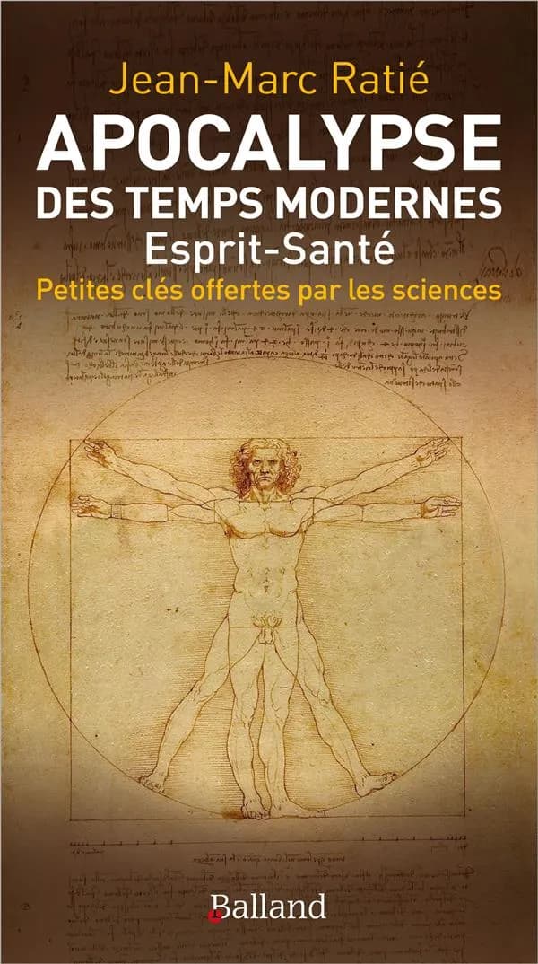 Apocalypse des temps modernes : esprit-santé : petites clés offertes par les sciences
