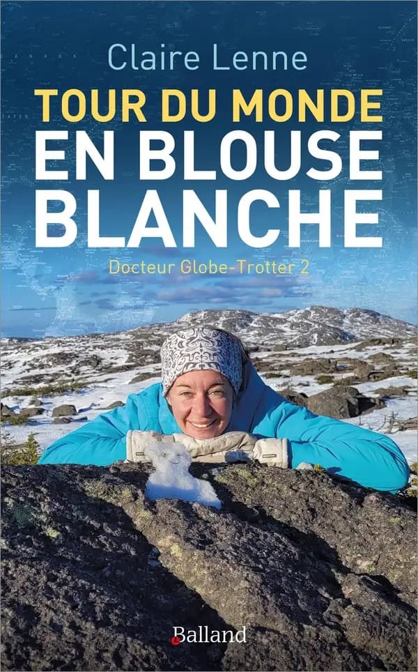 Le tour du monde en blouse blanche