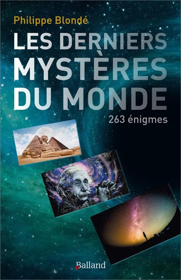 Les derniers mystères du monde : 259 énigmes