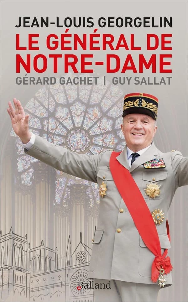 Le général de Notre-Dame : Jean-Louis Georgelin