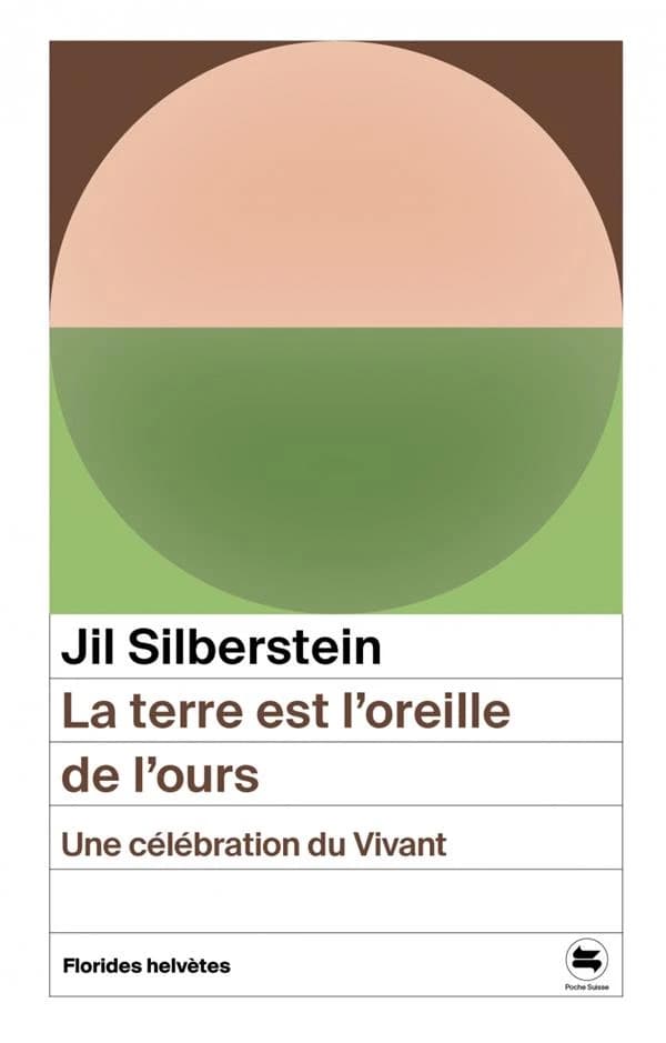 La terre est l'oreille de l'ours : Une célébration du vivant
