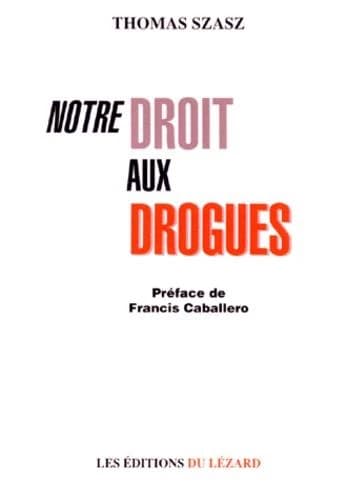 Notre droit aux drogues