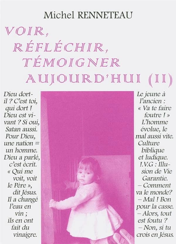 Voir, réfléchir, témoigner aujourd'hui. II