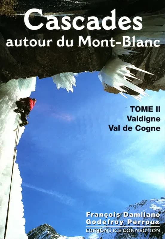 Cascades autour du mont-blanc, tome 2