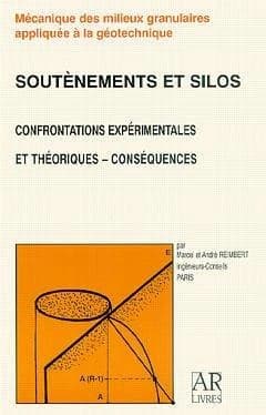 Soutènements et silos : confrontations expérimentales et théoriques, conséquences : mécanique des milieux granulaires appliquée à la géotechnique