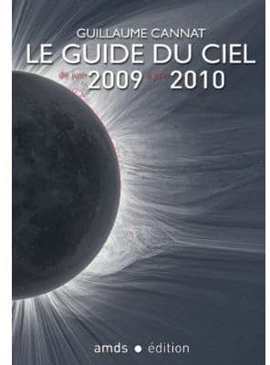 Le guide du ciel de juin 2009 à juin 2010