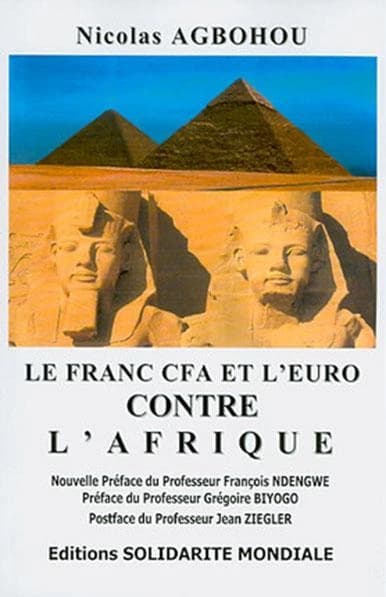 Le franc CFA et l'euro contre l'Afrique : pour une monnaie africaine et la coopération Sud-Sud