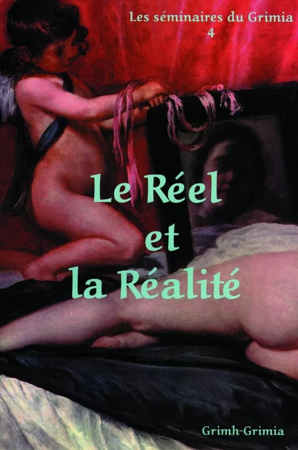 Le réel et la réalité : [séminaire 2002-2003]