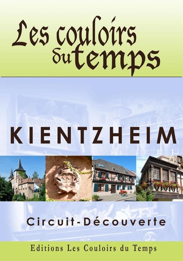 Les couloirs du temps de Kientzheim
