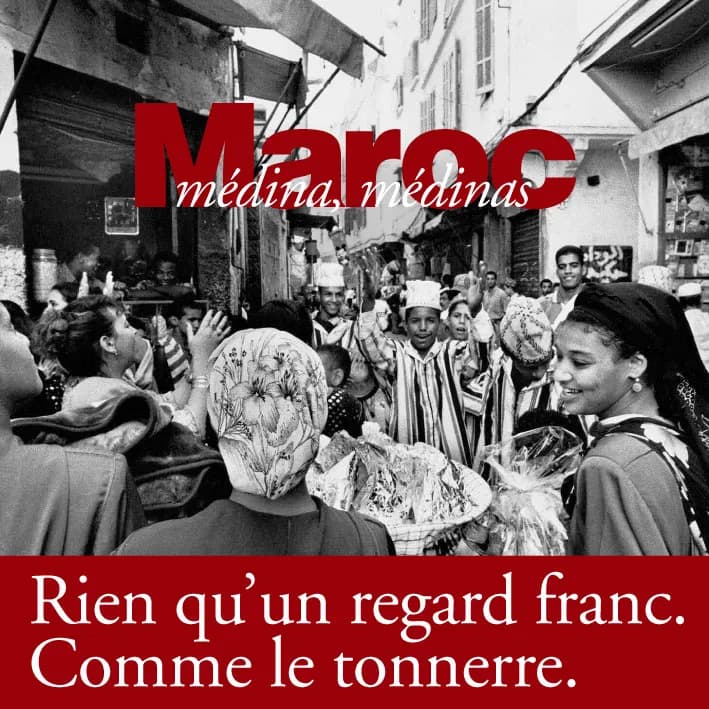 Maroc médina, médinas : douze parcours photographiques pour le Temps du Maroc en France