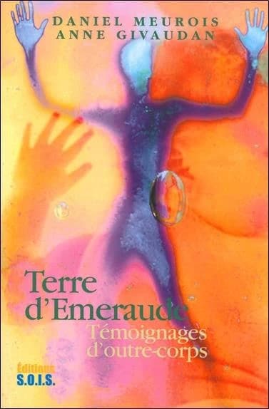 Terre d'Emeraude, témoignages d'outre-corps