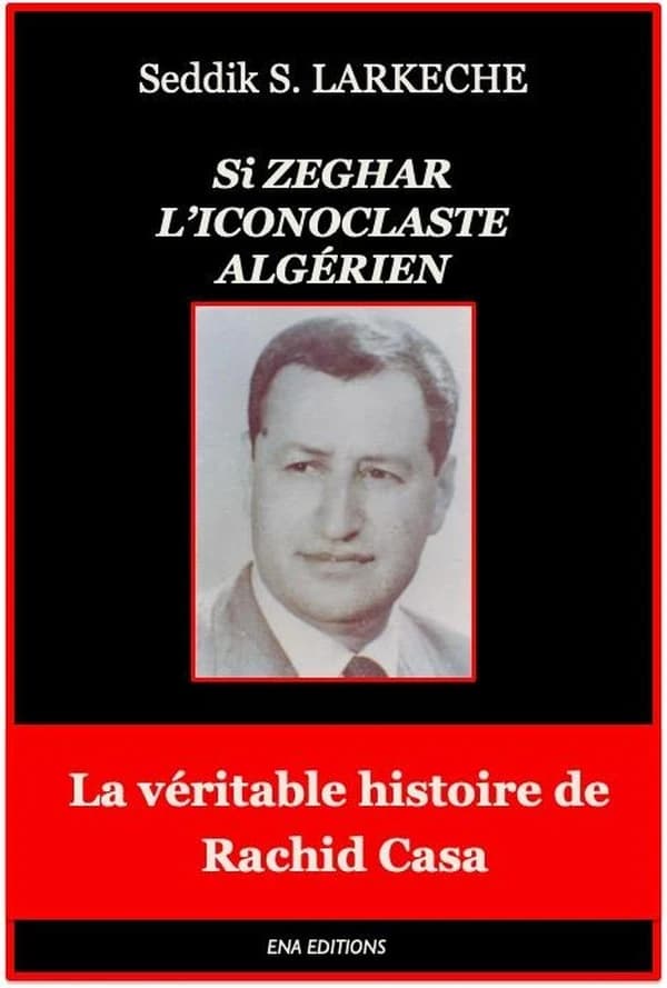 Si Zeghar, l'iconoclaste algérien