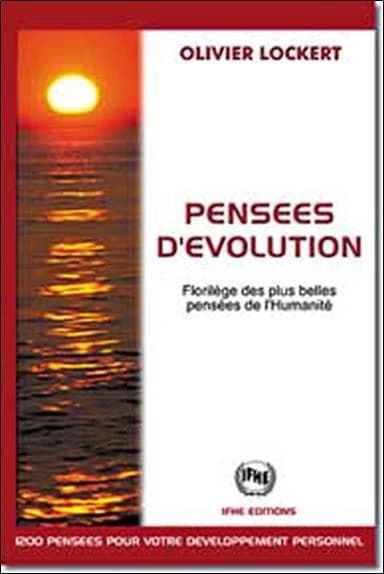 Pensées d'évolution : florilège des plus belles pensées de l'humanité