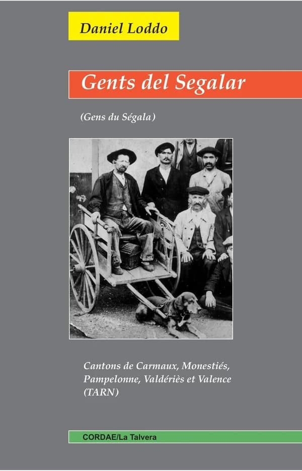 Gents del Segalar : (cantons de Carmaux, Monestiès, Pampelonne, Valdériès, Valence) Tarn