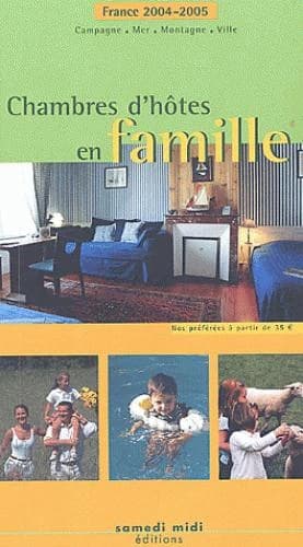 Chambres d'hôtes en famille ([Éd.] 2004-2005)
