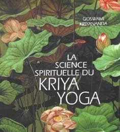 La science spirituelle du Kriya yoga