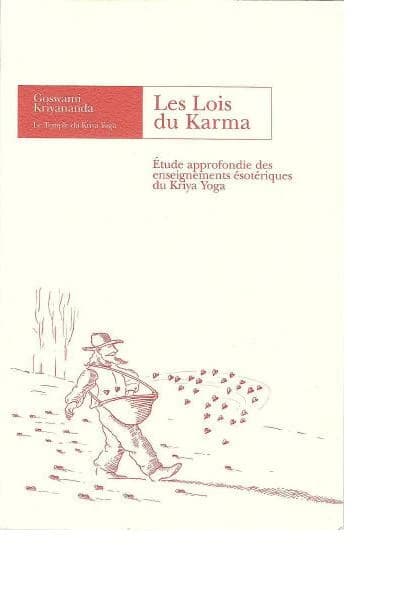 Les lois du karma : étude approfondie des enseignements ésotériques du Kriya yoga
