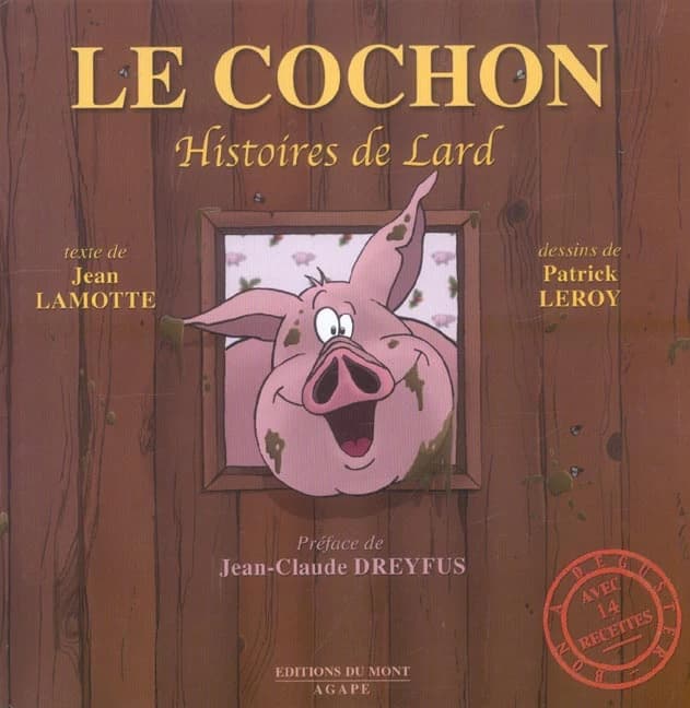 Le cochon : histoires de lard