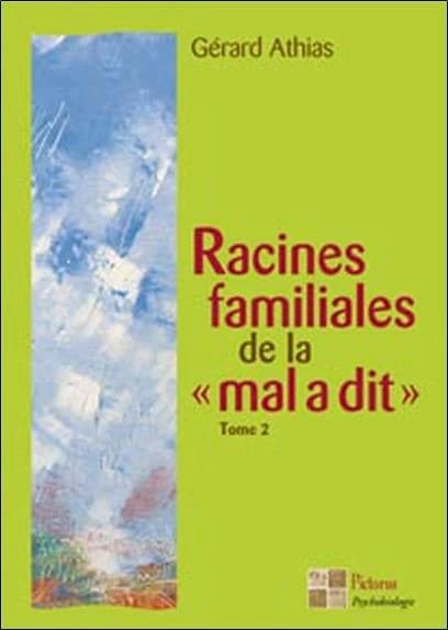 Racines familiales de la "mal a dit" : la suite