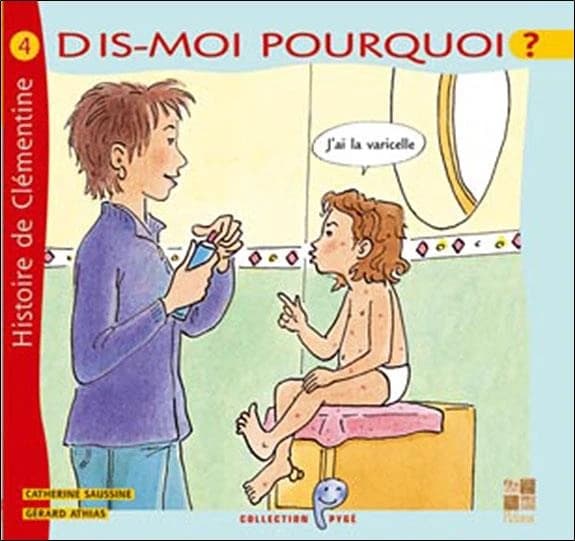 Dis-moi pourquoi j'ai la varicelle : histoire de Clémentine