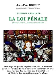 La loi pénale : l'exercice du pouvoir législatif en matière pénale (3e éd., refondue et complétée) Jean-Paul Doucet