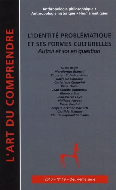 L'identité problématique et ses formes culturelles : Autrui et soi en question