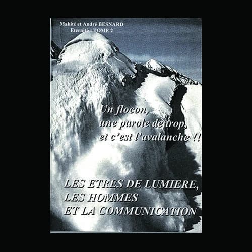 Les êtres de lumière, les hommes et la communication