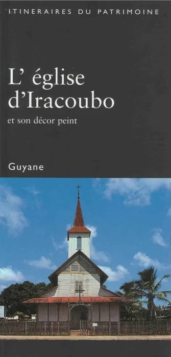 L'église d'Iracoubo et son décor peint : Guyane