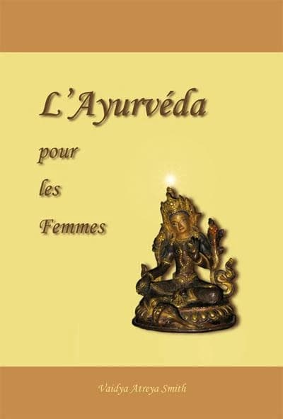 L'Ayurvéda pour les femmes : interprétation moderne de gynécologie ayurvédique