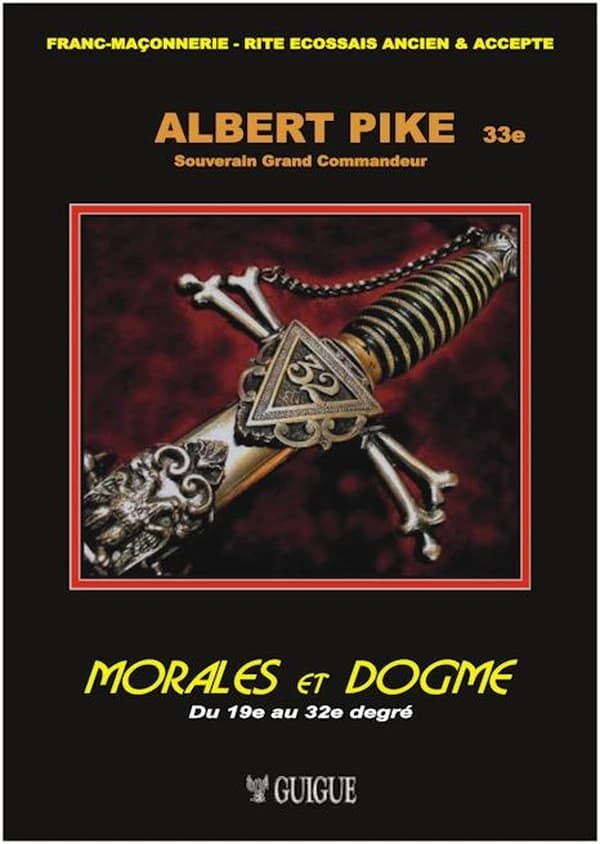 Morales et dogme. Tome 2, Du grand pontife (19e) au sublime prince du royal secret (32e)