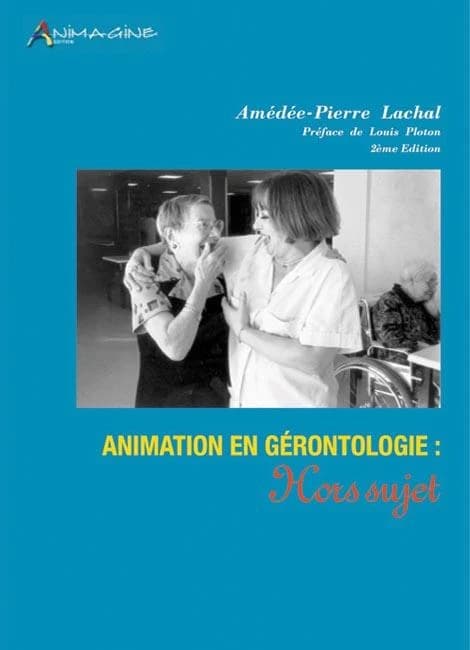Animation en gérontologie : hors sujet