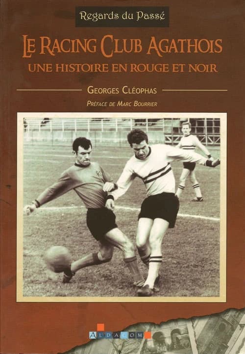 Le Racing club agathois : une histoire en rouge et noir