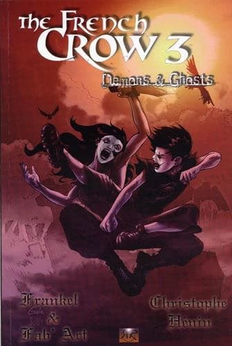 The french crow Tome 3 ; demons and ghosts