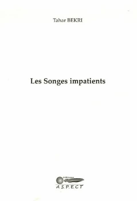 Les songes impatients