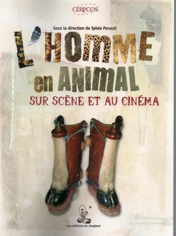 L'homme en animal, sur scène et au cinéma