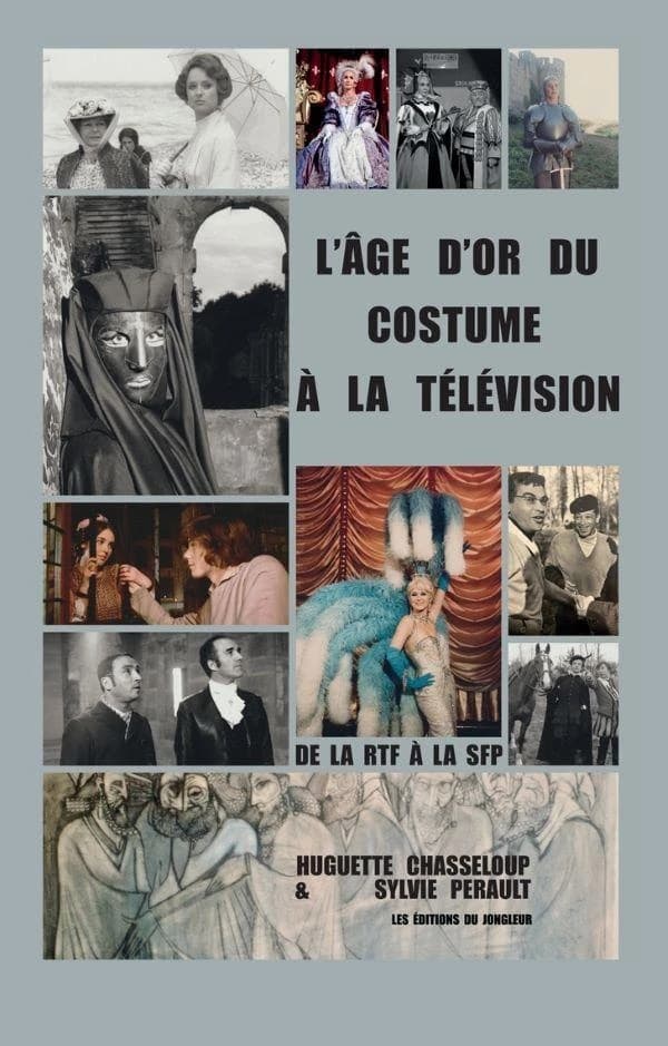 L'âge d'or du costume à la télévision : de la Radio-télévision française, RTF, à la Société française de production, SFP