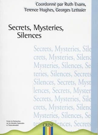 Secrets, mysteries, silences : [actes du colloque, Université de Nantes, janvier 2003]