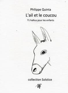 L'ail et le coucou : 71 haïkus pour les enfants